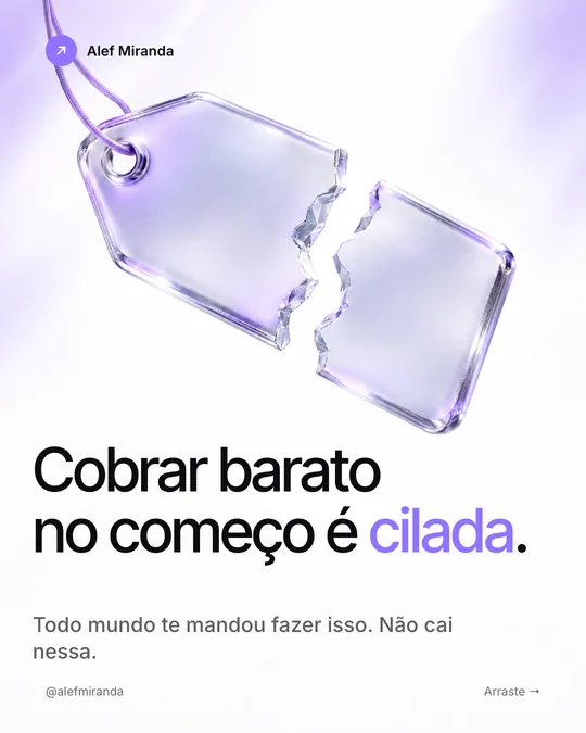 Slide 1 do carrossel "Cobrar barato no começo é cilada", de @alefmiranda