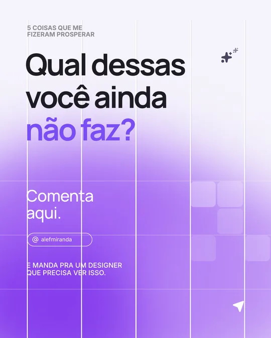 Slide 8 do carrossel "5 coisas que me fizeram prosperar no design", de @alefmiranda