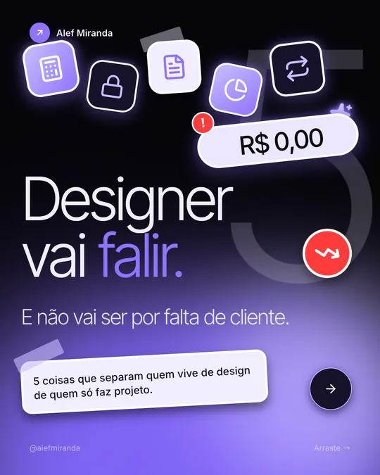 Slide 1 do carrossel "Designer vc vai falir se não fizer essas 5 coisas", de @alefmiranda